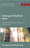Heilung mit Kraft der Natur
