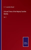 Life and Times of Her Majesty Caroline Matilda