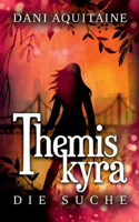 Themiskyra - Die Suche