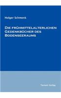 Die frühmittelalterlichen Gedenkbücher des Bodenseeraums