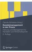 Kanzleimanagement in Der Praxis: Fuhrung Und Management Fur Kanzleien Und Wirtschaftsprufer