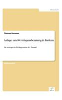 Anlage- und Vermögensberatung in Banken