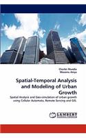 Spatial-Temporal Analysis and Modeling of Urban Growth