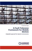 Fault Tolerance Framework for Mobile Devices