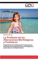 Profilaxis de las Alteraciones Morfológicas y Postulares