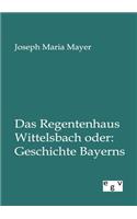 Regentenhaus Wittelsbach Oder
