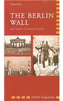 The Berlin Wall and Inner-German Border