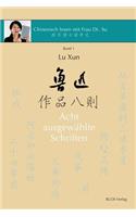 Lu Xun - Acht ausgewählte Schriften