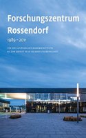 Forschungszentrum Rossendorf 1989-2011
