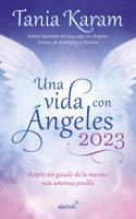 Una vida con Ángeles 2023: Acepto ser guiado de la manera más amorosa posible / Agenda Book. Life with Angels 2023