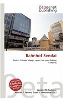Bahnhof Sendai: (German)