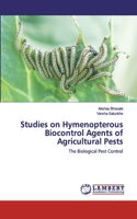 Studies on Hymenopterous Biocontrol Agents of Agricultural Pests