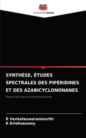 Synthèse, Études Spectrales Des Pipéridines Et Des Azabicyclononanes