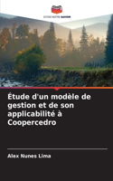Étude d'un modèle de gestion et de son applicabilité à Coopercedro