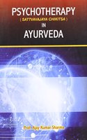 Psychoterapy (Sattvavajaya Chikitsa) in Ayurveda