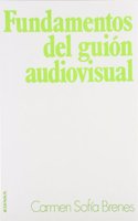 Fundamentos del guio n audiovisual (Ciencias de la informacio n) (Spanish Edition)