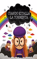 Cuando estalla la tormenta / When the Storm Is Unleashed