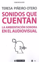 Sonidos que cuentan: La ambientacion sonora en el audiovisual