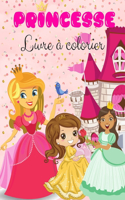 Princesse Livre à colorier: Livre de coloriage de princesses: Princesses mignonnes et magiques, jolies images de princesses pour les enfants, garçons et filles, jolies, dessins