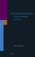 Origins of Midrash: From Teaching to Text