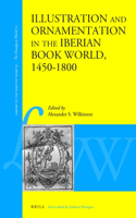 Illustration and Ornamentation in the Iberian Book World, 1450-1800