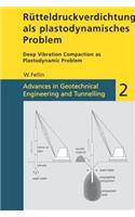 Rutteldruckverdichtung Als Plastodynamisches Problem / Deep Vibration Compaction as Plastodynamic Problem