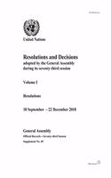 Resolutions and decisions adopted by the General Assembly during its seventy-third session: Vol. 1: Resolutions (18 September - 22 December 2018)(Resolutions and decisions adopted by the General Assembly during its seventy-third session)