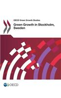 OECD Green Growth Studies Green Growth in Stockholm, Sweden