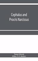 Cephalus and Procris. Narcissus