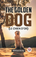 Golden Dog (LE CHIEN D'OR)
