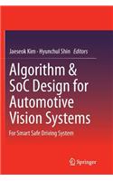 Algorithm & Soc Design for Automotive Vision Systems