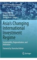 Asia's Changing International Investment Regime