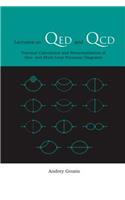 Lectures On Qed And Qcd: Practical Calculation And Renormalization Of One- And Multi-loop Feynman Diagrams: Practical Calculation and Renormalization of One- and Multi-Loop Feynman Diagrams(English)