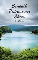 Beneath Rainwoven Skies