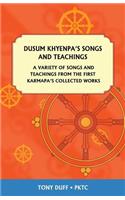 Dusum Khyenpa's Songs and Teachings