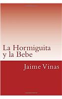 La Hormiguita y la Bebe