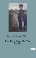 Trail Boys On The Plains