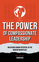 Power of Compassionate Leadership