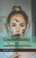 Crazy Hilarity