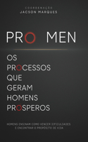 PRO MEN - Os processos que geram homens prósperos