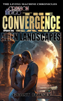 Of Crimson Indigo: The Convergence Saga - Episode One: Alien Landscapes