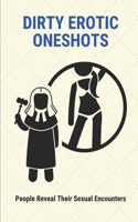 Dirty Erotic Oneshots