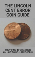 The Lincoln Cent Error Coin Guide