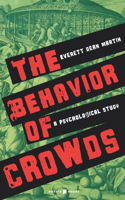 The Behavior of Crowds: A Psychological Study