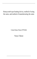 Honeycomb type heating device, method of using the same, and method of manufacturing the same