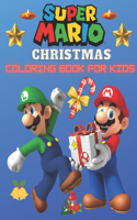 Super Mario Christmas Coloring Book For Kids: Toddlers adults Fun Children's Merry Christmas Season With Flawless activity book Gift Beautiful Pages and Unique Images dot to dot & More character
