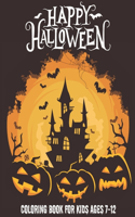 Happy Halloween Coloring Book for Kids Ages 7-12