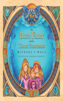 The Blue Fairy and The Three Princesses