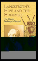 Langstroth's Hive and the Honey-Beeclassics illustrated edition