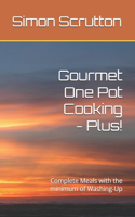 Gourmet One Pot Cooking - Plus!